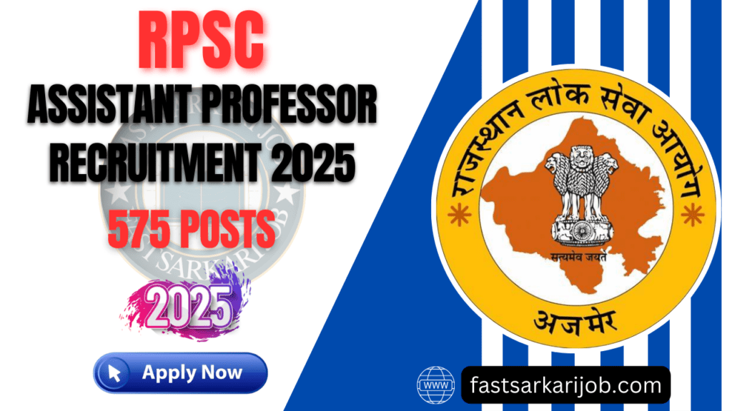 Fast Sarkari job 1 1 Fast Sarkari job 1 1 RPSC Assistant Professor Recruitment 2025: RPSC Assistant Professor 575 Posts, Apply Link, Salary, Eligibility