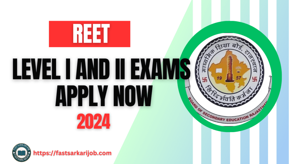 Fast Sarkari job 2 Fast Sarkari job 2 Rajasthan Board REET 2024 : Apply Online for Level I and II Exams 2024