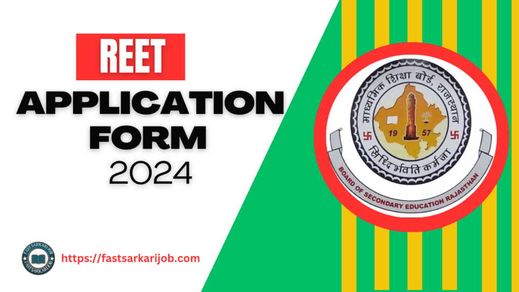 REET REET REET Application Form 2024, Eligibility Criteria, Application Fee