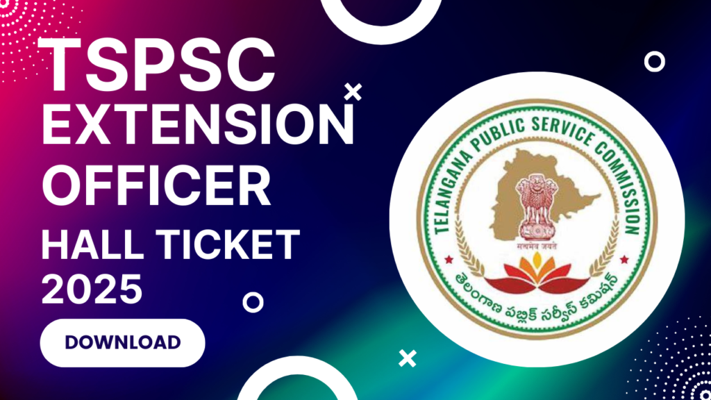 Download Download TSPSC Extension Officer Hall Ticket 2025: Direct Link to Download Admit Card