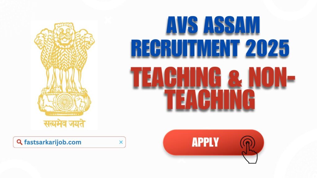 Download 15 2 Download 15 2 AVS Assam Recruitment 2025: Apply for 255 Teaching & Non-Teaching Vacancies