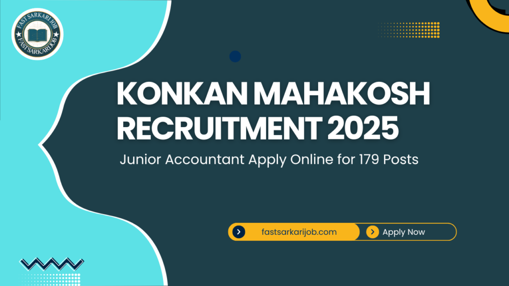 Junior Accountant Apply Online for 179 Posts Junior Accountant Apply Online for 179 Posts Konkan Mahakosh Recruitment 2025 Junior Accountant Apply Online for 179 Posts