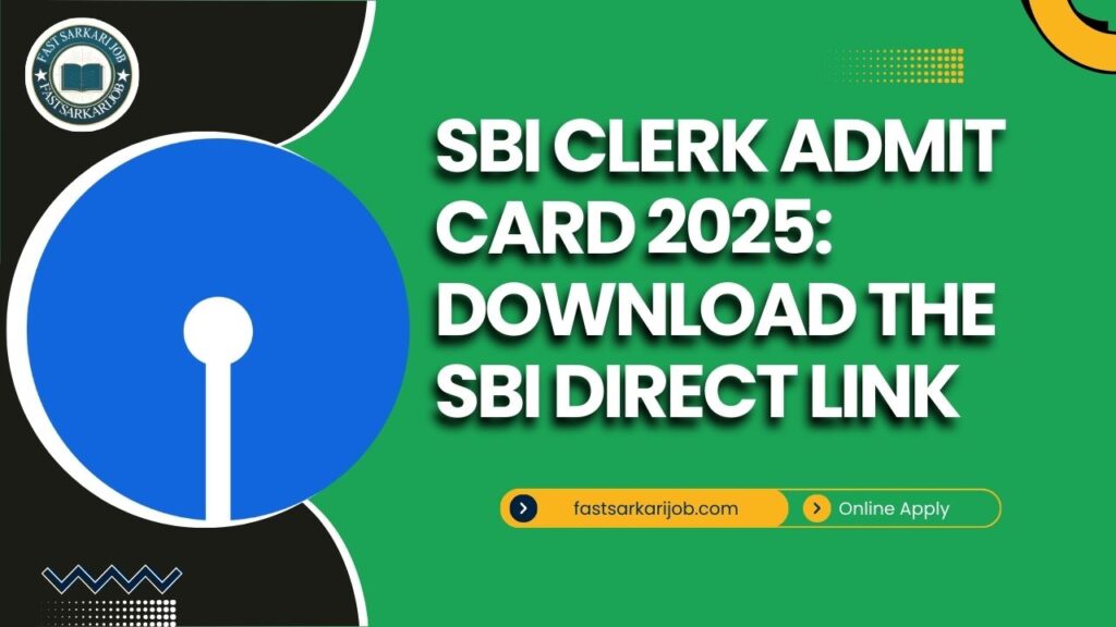 SBI Clerk Admit Card 2025: Download the SBI Direct link 