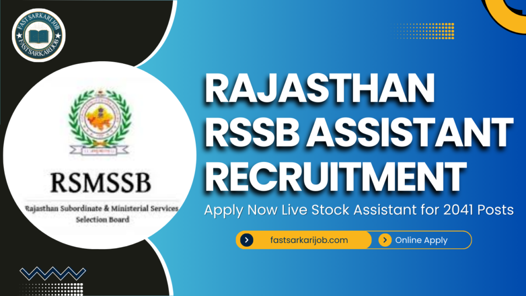 Rajasthan RSSB Assistant Recruitment 2025: Apply Now Live Stock Assistant for 2041 Posts